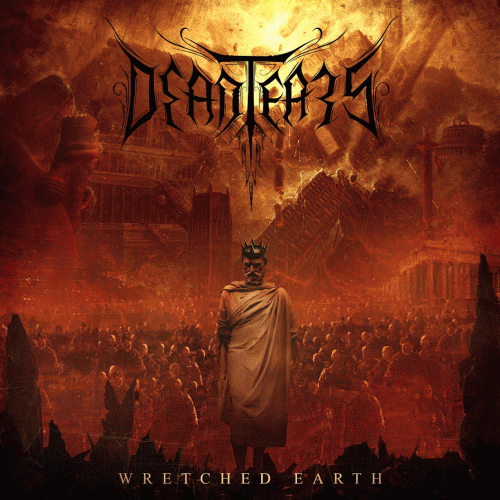Dead Tears : Wretched Earth